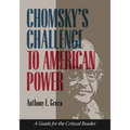 Chomsky's Challenge to American Power: A Guide for the Critical Reader