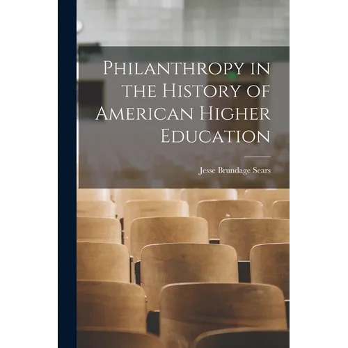 Philanthropy in the History of American Higher Education
