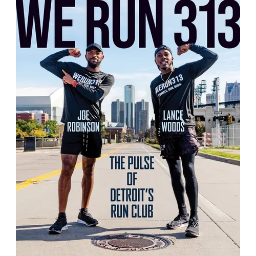 We Run 313: The Pulse of Detroit's Run Club