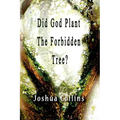 Did God Plant the Forbidden Tree? - Paperback