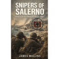 Snipers Of Salerno: Book III In The Comanche Sniper Series