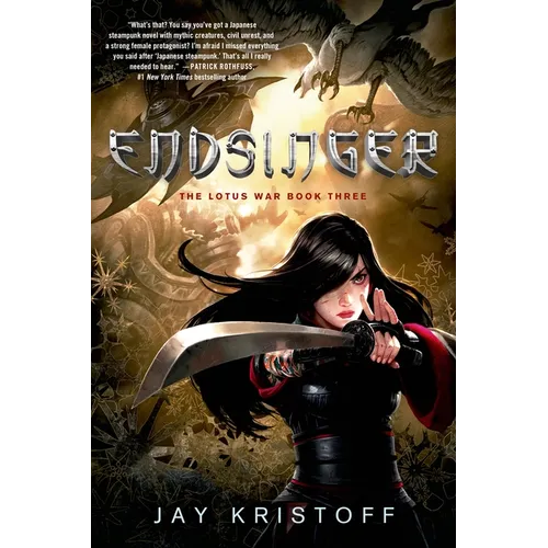 Endsinger: The Lotus War Book Three - Paperback