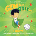 Gen the Grit in I Quit! - Hardcover