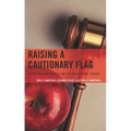 Raising a Cautionary Flag: Educational Malpractice and the Professional Teacher