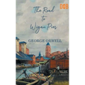 The Road to Wigan Pier - Paperback