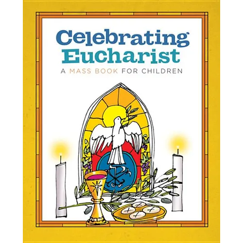 Celebrating Eucharist: A Mass Book for Children - Paperback