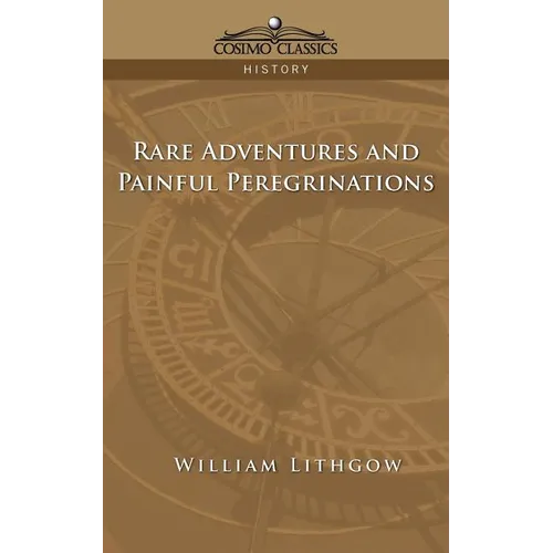 Rare Adventures & Painful Peregrinations - Paperback