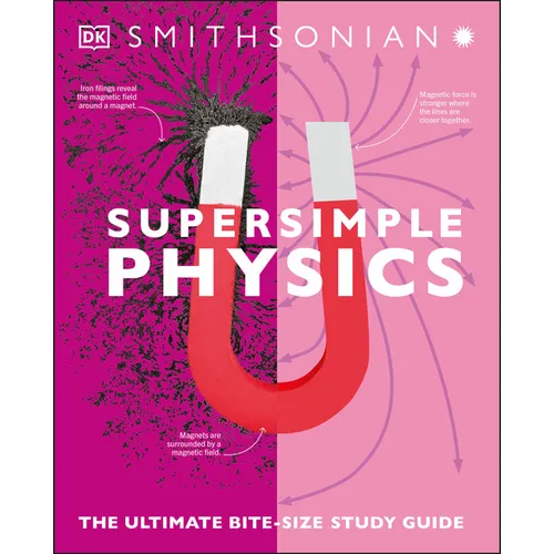 Super Simple Physics: The Ultimate Bitesize Study Guide - Paperback
