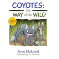 Coyotes: The Way of the Wild - Hardcover