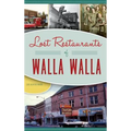Lost Restaurants of Walla Walla