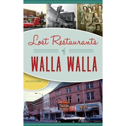 Lost Restaurants of Walla Walla