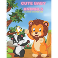 CUTE BABY ANIMALS - Coloring Book For Kids - Paperback