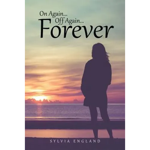 On Again...Off Again...Forever - Paperback