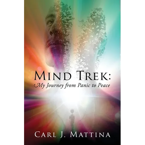 Mind Trek: My Journey from Panic to Peace - Paperback