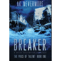 Breaker: A Spicy Dystopian Romance - Hardcover