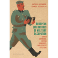 European Literatures of Military Occupation: Shared Experience, Shifting Boundaries, and Aesthetic Affections - Paperback