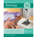 Sewing 101: Master Basic Skills and Techniques Easily Through Step-By-Step Instruction - Paperback