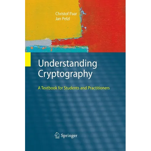 Understanding Cryptography: A Textbook for Students and Practitioners - Paperback