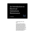 An Introduction to Electrical Substations Maintenance - Paperback