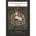 The Humanistic Background of Science - Paperback