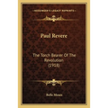 Paul Revere: The Torch Bearer Of The Revolution (1918)