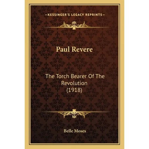 Paul Revere: The Torch Bearer Of The Revolution (1918)
