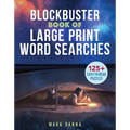 Blockbuster Book of Large Print Word Searches - Paperback