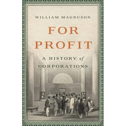 For Profit: A History of Corporations - Hardcover