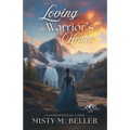 Loving the Warrior's Heart - Paperback