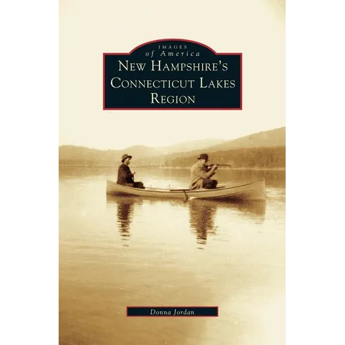 New Hampshire's Connecticut Lakes Region