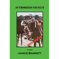 Authorized Cruelty - Paperback