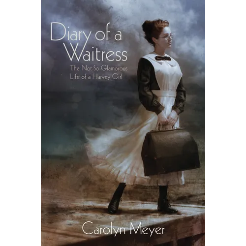 Diary of a Waitress: The Not-So-Glamorous Life of a Harvey Girl