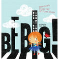 Be Big!: Beatrice's First Day of First Grade - Hardcover