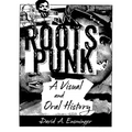Roots Punk: A Visual and Oral History - Paperback