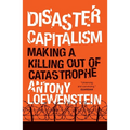 Disaster Capitalism: Making a Killing Out of Catastrophe - Paperback