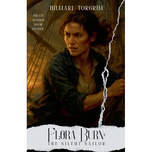 Flora Burn: The Silent Sailor