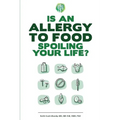 Is An Allergy To Food Spoiling Your Life? - Paperback