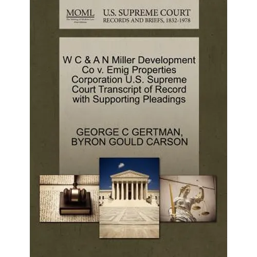 W C & A N Miller Development Co V. Emig Properties Corporation U.S. Supreme Court Transcript of Record with Supporting Pleadings