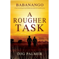 A Rougher Task - Paperback