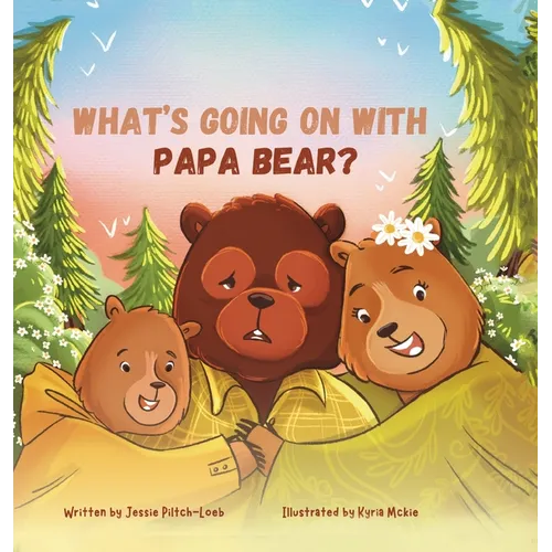 What's Going On with Papa Bear? - Hardcover