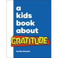 A Kids Book about Gratitude - Hardcover