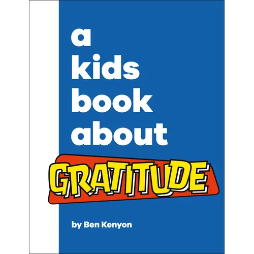 A Kids Book about Gratitude - Hardcover
