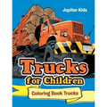 Trucks for Children: Coloring Book Trucks - Paperback