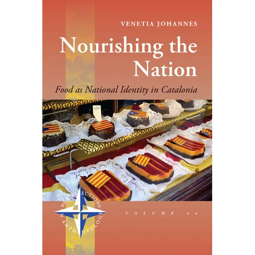 Nourishing the Nation: Food as National Identity in Catalonia - Paperback