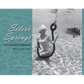Silver Springs: The Underwater Photography of Bruce Mozert