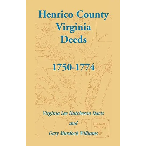 Henrico County, Virginia Deeds, 1750-1774
