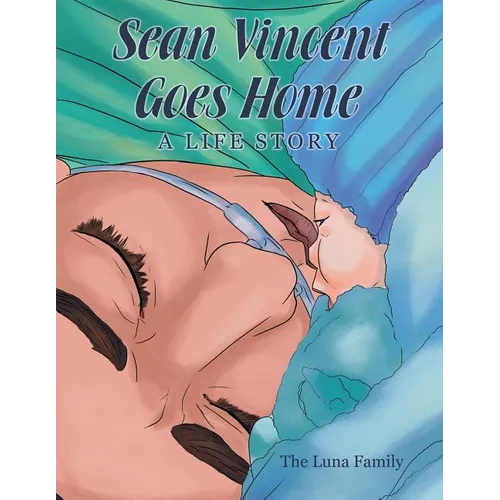 Sean Vincent Goes Home: A Life Story - Paperback