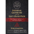 Infernal Geometry and the Left-Hand Path: The Magical System of the Nine Angles - Paperback