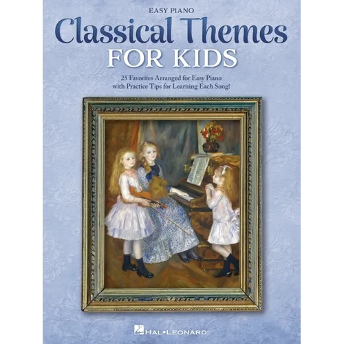 Classical Themes for Kids: 25 Timeless Classics Arranged for Easy Piano - Paperback