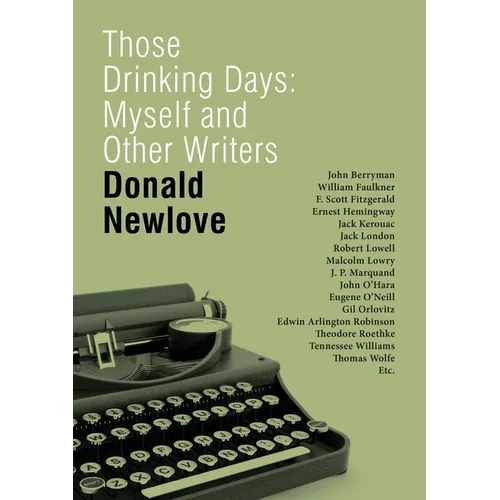 Those Drinking Days: Myself and Other Writers - Paperback